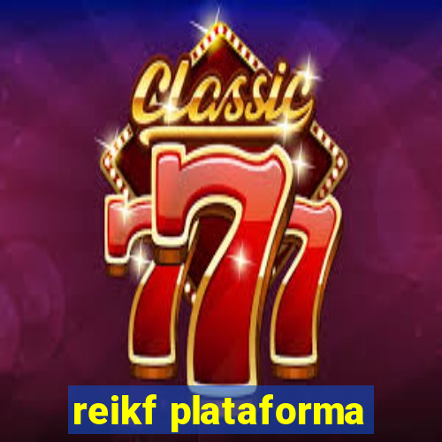 reikf plataforma